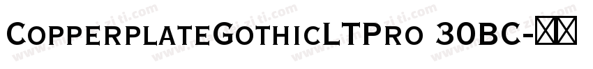 CopperplateGothicLTPro 30BC字体转换